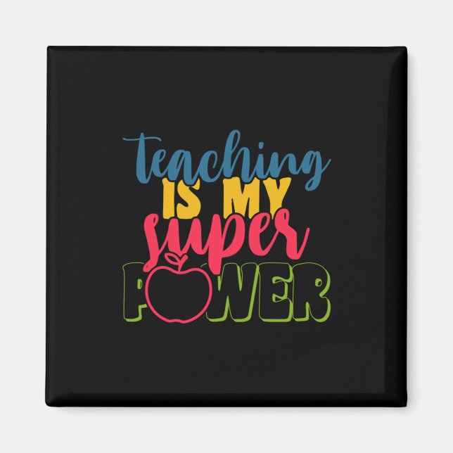 Aimant Teacher's Day Teaching Is My Super Power (Devant)