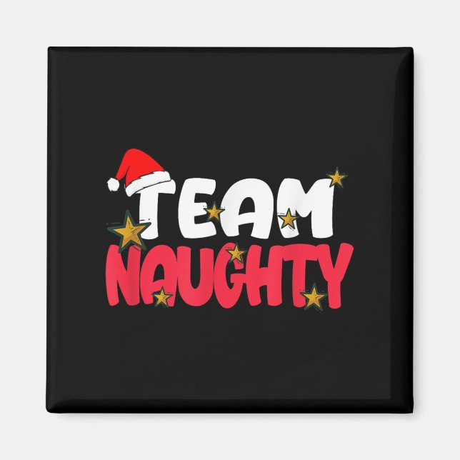 Aimant Team Naughty Shirt Funny Matching Famille de Noël (Devant)