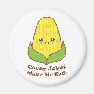Aimant Teary Corn, Les Blagues Corny Me Rendent Triste