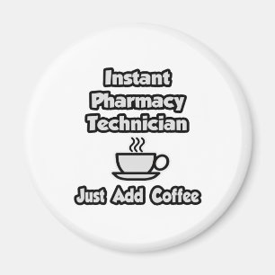 Aimant Technicien en pharmacie .. Ajoutez simplement du c