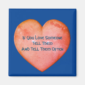 Aimant Tell Them You Love Them Inspirational