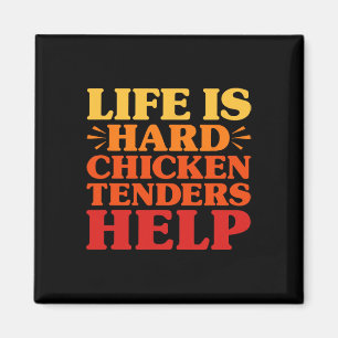 Aimant Tendres de Poulet Drôle La Vie Est Dure Tendres de