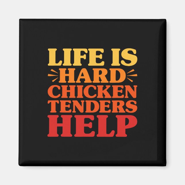 Aimant Tendres de Poulet Drôle La Vie Est Dure Tendres de (Devant)