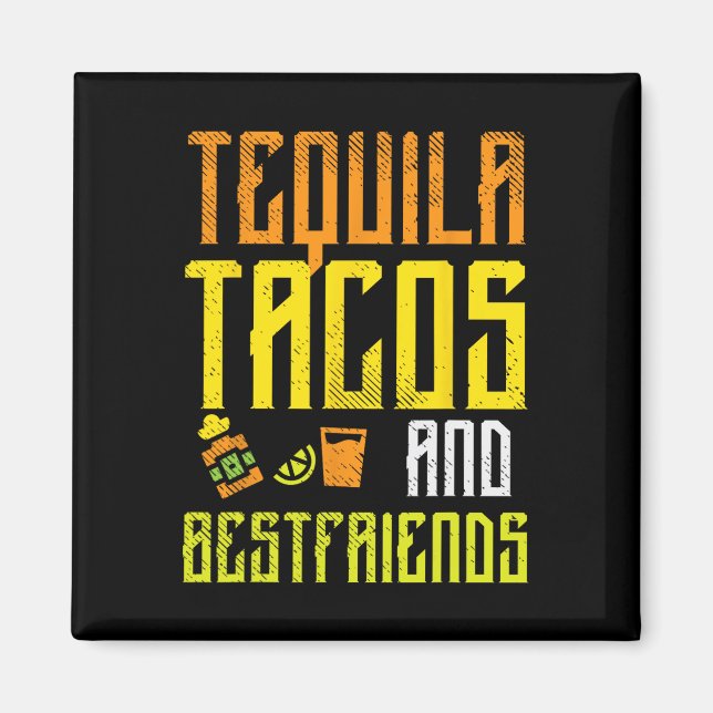 Aimant Tequila Tacos Bestfriends Funny Cinco De Mayo Drin (Devant)