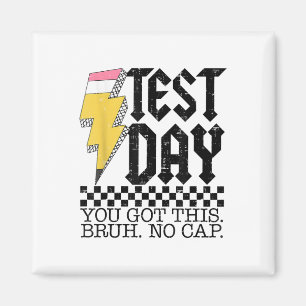 Aimant Test Day Bruh C’est le jour du test Vous avez cett