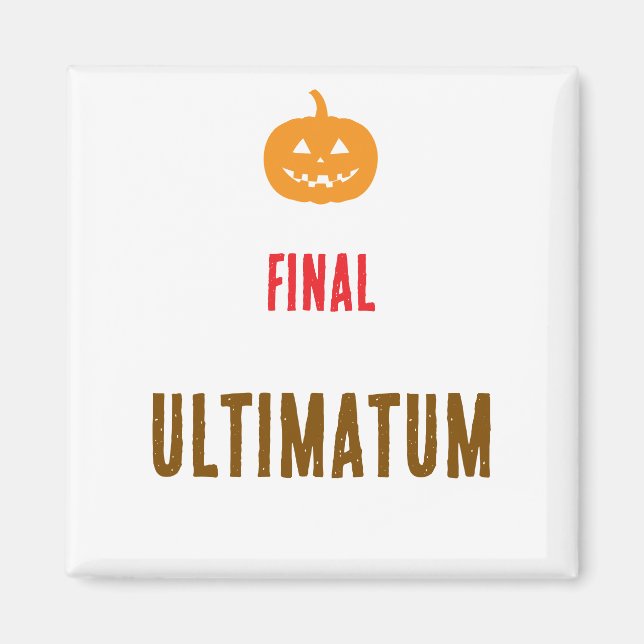 Aimant Texte d'ultimatum final  (Devant)