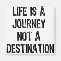 Texte- La vie est un voyage pas une destination- N