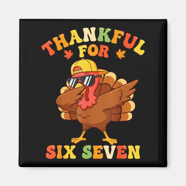 Aimant Thankful For Six Seven 6 7 Meme Thanksgiving Turke (Devant)