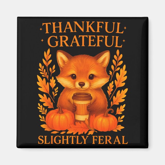 Aimant Thankful Grateful Slightly Feral Funny Raccoon Tha (Devant)