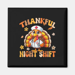 Aimant Thankful Night Shift Nurft Super Thanksgiving Tur