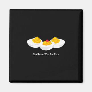 Aimant Thanksgiving Dinner You Know Why I'm Here Deviled 