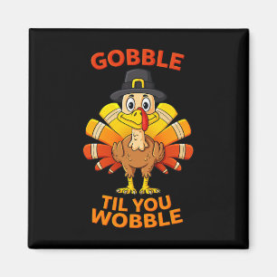 Aimant Thanksgiving Gobble Jusqu'à ce que vous tourbillon
