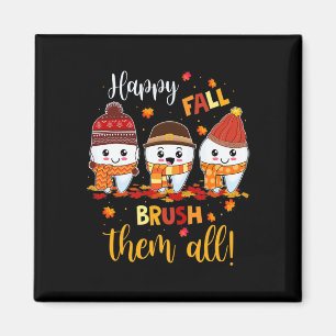 Aimant Thanksgiving Happy Fall Brush Eux Tous Dental Dent
