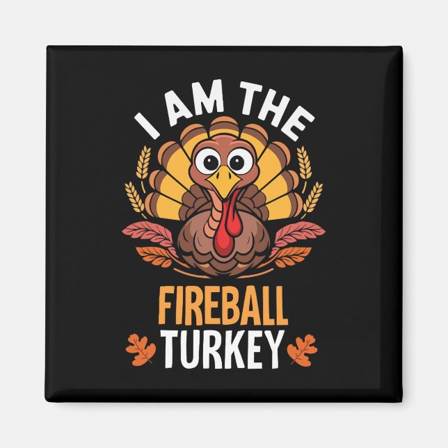 Aimant Thanksgiving Je suis The Firebyll Turkey Funny Mat (Devant)