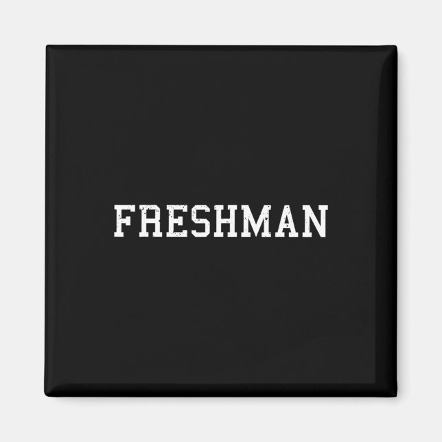 Aimant That Says Freshman Tee Print Ck To School  (Devant)