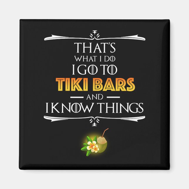 Aimant That's What I Do - I Go To Tiki Bars (Devant)