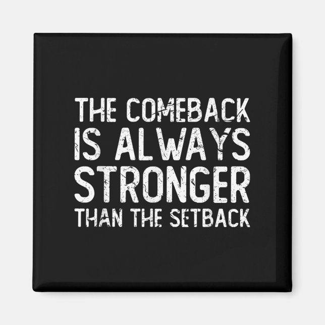 Aimant The Comeback Is Always Stronger - Motivational  (Devant)