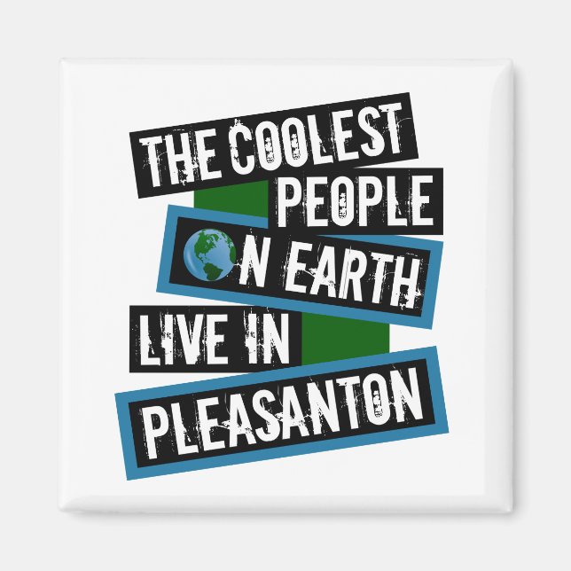 Aimant The Coolest People on Earth Live in Pleasanton (Devant)
