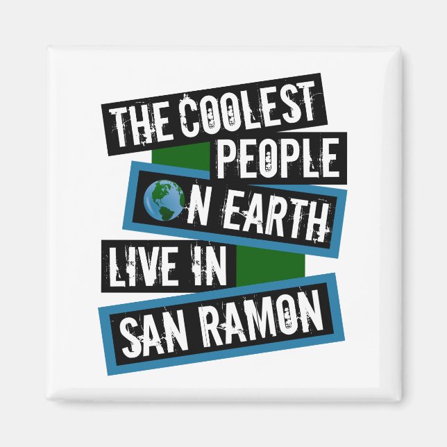 Aimant The Coolest People on Earth Live in San Ramon (Devant)