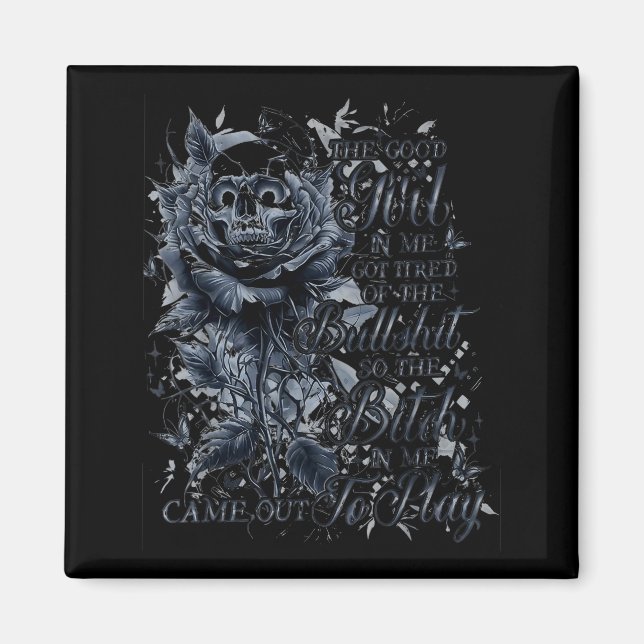 Aimant The Good Girl In Me Got Tired Of The Bul So The Bt (Devant)