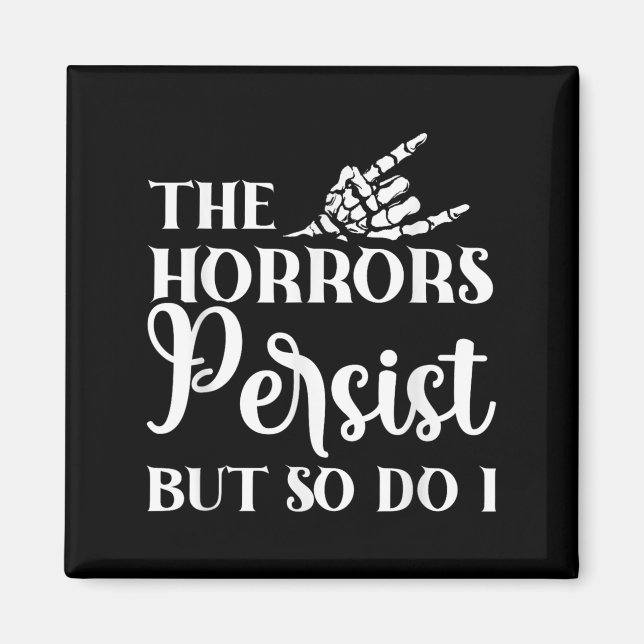 Aimant The Horrors Persist But So Do I  (Devant)