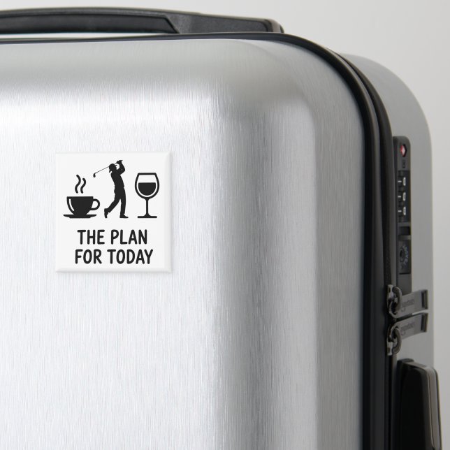 Aimant The Plane For Today Funny Golf Wine Coffee Golfer  (In Situ (Bagages))