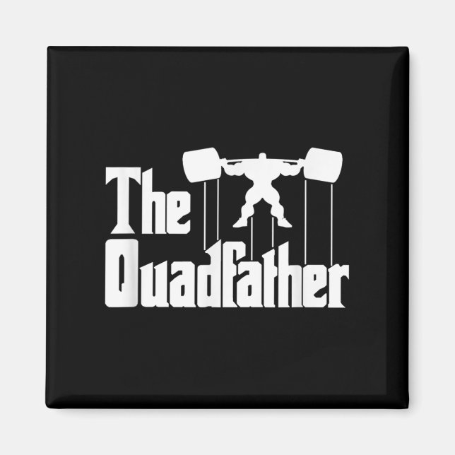 Aimant The Quadfather Gym Motivational Humor Tee Shirt  (Devant)