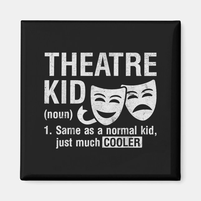 Aimant Theatre Kid Definition Lover Actor Musical Theater (Devant)