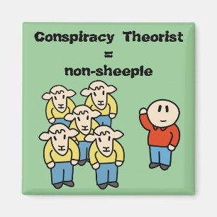 Aimant Théoriste du complot = non-sheeple