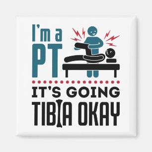 Aimant Thérapie physique Je suis PT Ça va Tibia OK