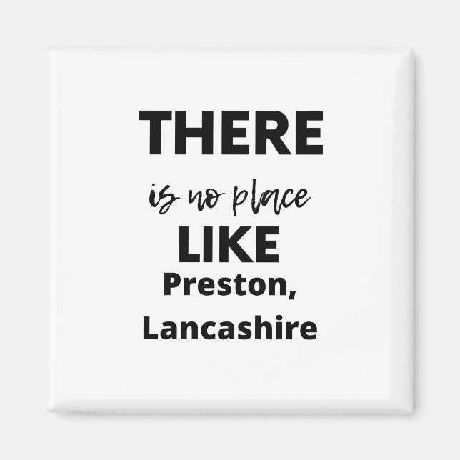 Aimant there is no place like Preston, Lancashire (Devant)