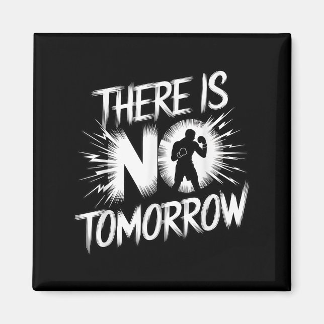Aimant There Is No Tomorrow Motivational Boxing Insration (Devant)