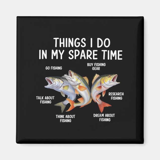 Aimant Things I Do In My Spare Time Fisherman Fishing Men (Devant)