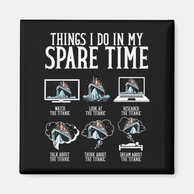 Aimant Things I Do In My Spare Time Funny Titanic  (Devant)