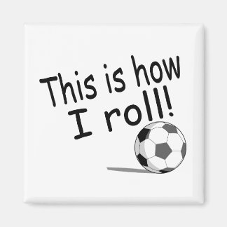 Aimant This Is How I Roll