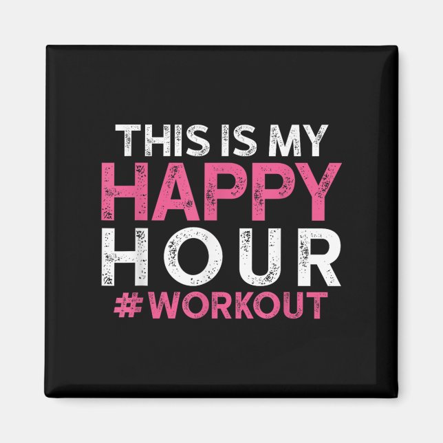 Aimant This Is My Happy Hour Workout - Motivational Gym G (Devant)