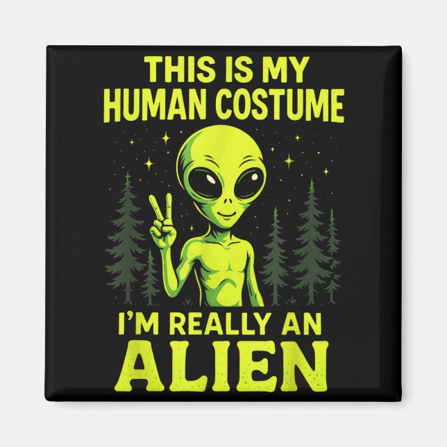 Aimant This Is My Human Costume - Funny Alien Halloween  (Devant)