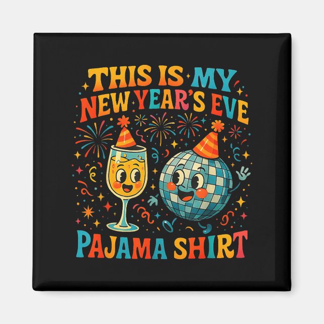 Aimant This Is My New Year’s Eve Pajama Funny Retro Gift  (Devant)
