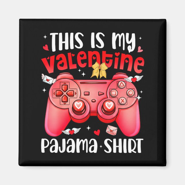 Aimant This Is My Valentine Pajama Video Games Gamer Boy  (Devant)