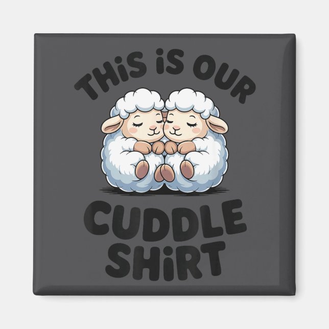 Aimant This Is Our Cuddle Shirt Cute Sheep Couple  (Devant)