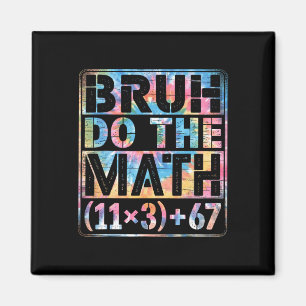 Aimant Tie Dye 100 Jours D'École Équation Bruh Fais Le Ma