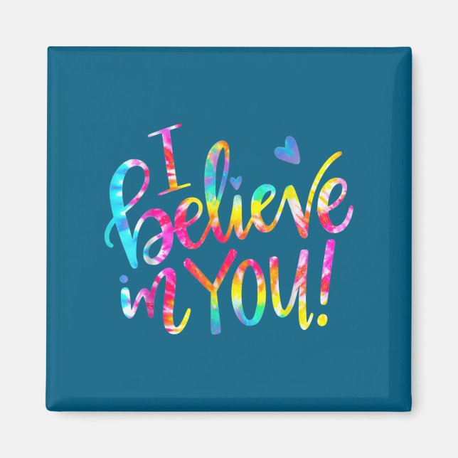 Aimant Tie Dye I Believe In You Teacher Testing Day Gift  (Devant)