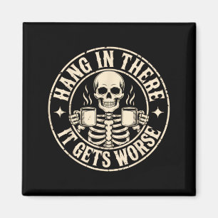 Aimant Tiens bon, ça empire t-shirt drôle sarcasmeTiens