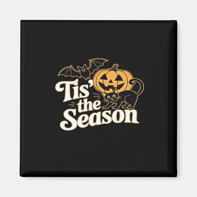 Aimant Tis The Season Halloween Bats Pumpkin Fall Funny C (Devant)