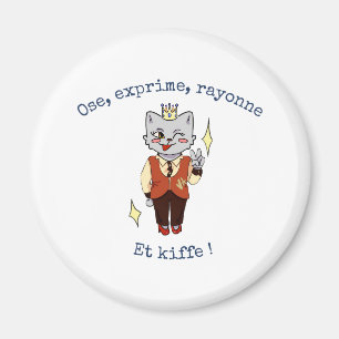 Aimant Titre : "Ose, Exprime, Rayonne :