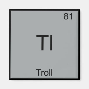 Aimant Tl - Troll Funny Element Meme Chimie périodique