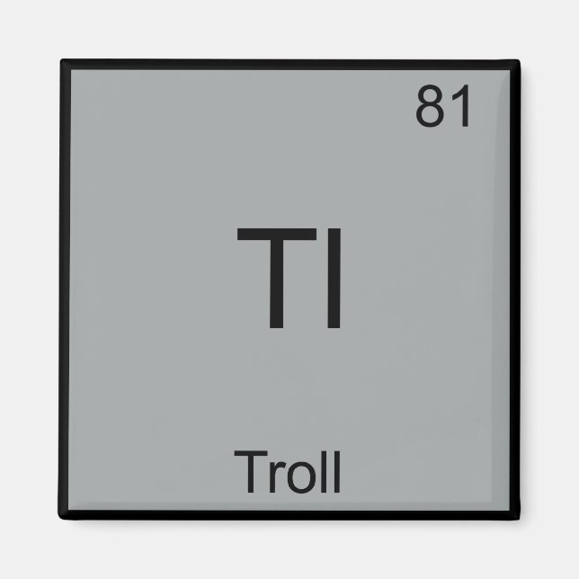 Aimant Tl - Troll Funny Element Meme Chimie périodique (Devant)