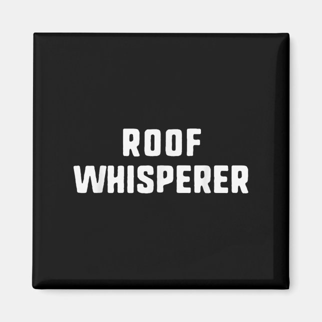 Aimant Toit Whisperer Drôle Roofer Roofer (Devant)