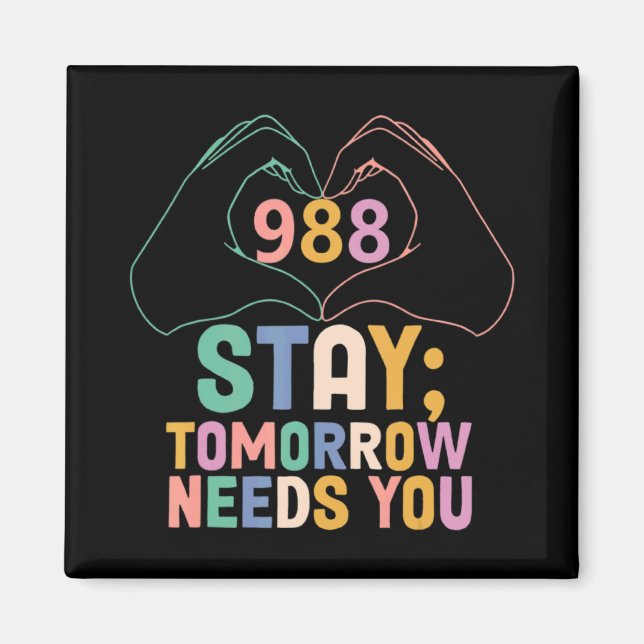 Aimant Tomorrow Needs You 988 Suicide Prevention Awarenes (Devant)