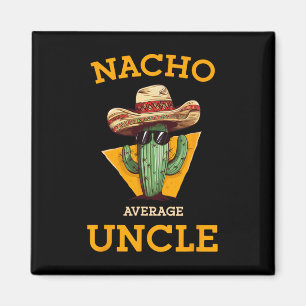 Aimant Tonton Nacho Moyen Drôle Tonton Mexicain Cactus Ci
